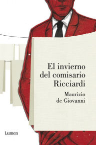 Title: El invierno del comisario Ricciardi (I Will Have Vengeance: The Winter of Commissario Ricciardi), Author: Maurizio de Giovanni