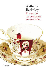 Title: El caso de los bombones envenenados (Roger Sheringham), Author: Anthony Berkeley