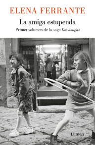 Free download ebook for pc La amiga estupenda (Dos amigas 1) (My Brilliant Friend) by Elena Ferrante