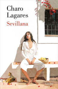 Title: Sevillana (Spanish Edition), Author: CHARO LAGARES