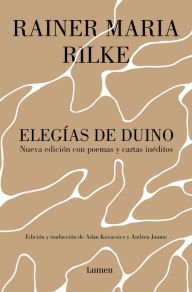 Title: Elegías de Duino, seguido de cartas y poemas inéditos: Edición especial del centenario, Author: Rainer Maria Rilke