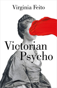 Google book search free download Victorian Psycho (Spanish Edition) 9788426424495 by Virginia Feito 
