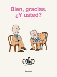 Title: Bien, gracias. ¿Y Usted? / Well, Thanks - and You?, Author: Quino