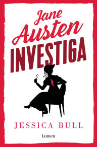 Title: Jane Austen investiga: La desdichada sombrerera / Miss Austen Investigates, Author: JESSICA BULL