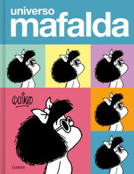 Title: Universo Mafalda / Mafalda Universe, Author: Quino