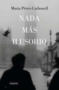 Electronic free books download Nada más ilusorio / Nothing Is More Illusive  9788426430939