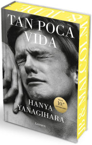 Downloading free ebooks pdf Tan poca vida (Edición especial con cantos pintados) / A Little Life (Special Edition with Sprayed Edges) MOBI 9788426431301