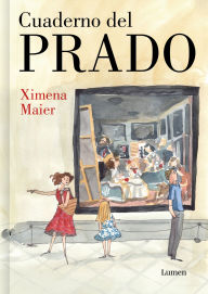 Title: Cuaderno del Prado / The Prado Notebook, Author: Ximena Maier