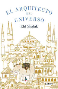 Title: El arquitecto del universo, Author: Elif Shafak