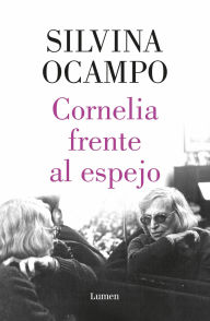Title: Cornelia frente al espejo, Author: Silvina Ocampo