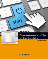 Title: Aprender Dreamweaver CS6 con 100 ejercicios prácticos, Author: MEDIAactive