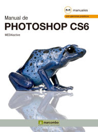 Title: Manual de Photoshop CS6, Author: MEDIAactive