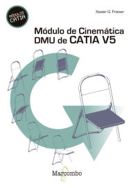 Title: Módulo de cinemática DMU de Catia V5, Author: Xavier González Freixer