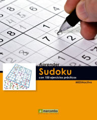 Title: Aprender Sudoku con 100 ejercicios prácticos, Author: MEDIAactive