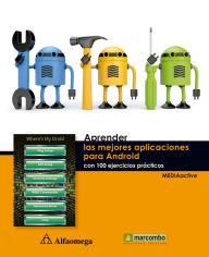 Title: Aprender las mejores aplicaciones para Android con 100 ejercicios prácticos, Author: MEDIAactive