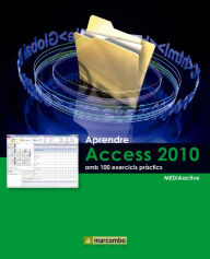 Title: Aprendre Access 2010 amb 100 exercicis pràctics, Author: MEDIAactive