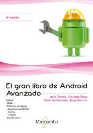 Title: El gran libro de Android Avanzado, Author: Jesus Tomás Gironés