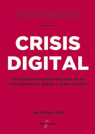 Title: Crisis digital, Author: Luis Monge Malo