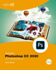 Title: Aprender Photoshop CC 2020 con 100 ejercicios prácticos, Author: Núria Alvarez
