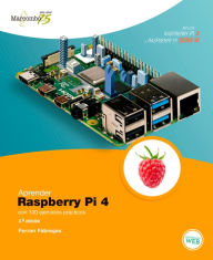 Title: Aprender Raspberry Pi 4 con 100 ejercicios prácticos, Author: Ferran Fabregas
