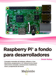 Title: Raspberry Pi® a fondo para desarrolladores, Author: Derek Molloy