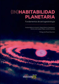 Title: (In)habitabilidad planetaria: Fundamentos de astrogeobiología, Author: Andrea Butturini