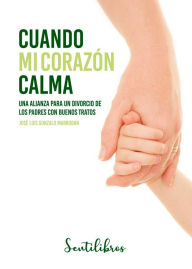 Title: Cuando mi corazón calma, Author: José Luis Gonzalo Marrodán