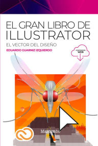 Title: El gran libro de Illustrator, Author: Eduardo Guarniz