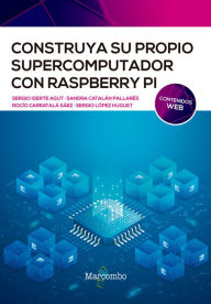 Title: Construya su propio supercomputador con Raspberry Pi, Author: Sergio Iserte