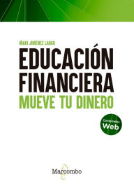 Title: Educación financiera: Mueve tu dinero, Author: Iñaki Jiménez Largo