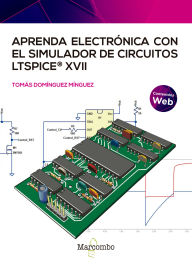 Title: Aprenda electrónica con el simulador de circuitos LTspice XVII, Author: Tomás Domínguez Minguez