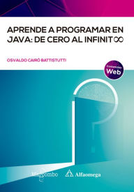 Title: Aprende a programar en Java: de cero al infinito, Author: Osvaldo Cairó Battistutti