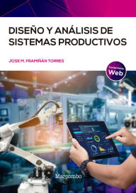 Title: Diseño y análisis de sistemas productivos, Author: Jose M. Framiñán Torres