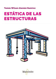 Title: Estática de las estructuras, Author: Tomás Wilson Alemán Ramírez