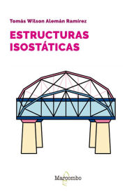 Title: Estructuras isostáticas, Author: Tomás Wilson Alemán Ramírez