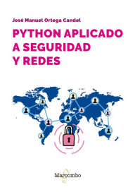 Title: Python aplicado a seguridad y redes, Author: José Manuel Ortega Candel