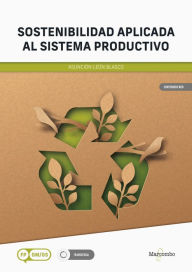 Title: Sostenibilidad aplicada al sistema productivo, Author: Asunción León Blasco