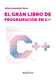 Title: El gran libro de programación en C++, Author: Alfons González Pérez