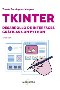 Title: Tkinter. Desarrollo de interfaces gráficas con Python 2.º edición, Author: Tomás Domínguez Mínguez