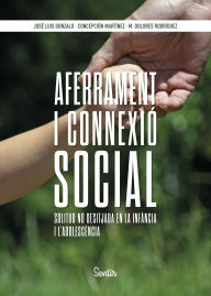 Title: Aferrament i connexió social: La solitud no desitjada a la infància i l'adolescència, Author: José Luis Gonzalo Marrodán
