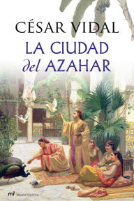 Title: La ciudad del azahar, Author: César Vidal