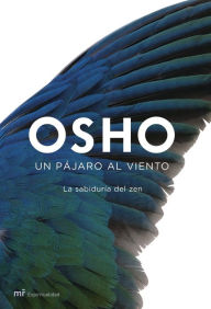 Title: Un pájaro al viento: La sabiduría del zen, Author: Osho