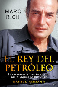 Title: El rey del petróleo, Author: Daniel Ammann