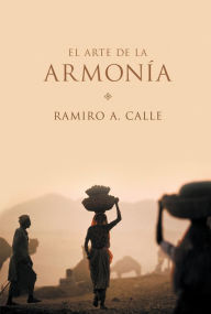 Title: El arte de la armonía, Author: Ramiro A. Calle