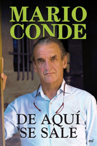 Title: De aquí se sale, Author: Mario Conde