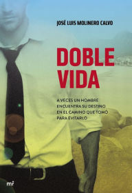 Title: Doble vida, Author: José Luis Molinero Calvo