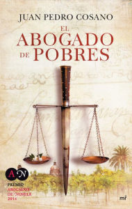 Title: El abogado de pobres: Premio de abogados 2014, Author: Juan Pedro Cosano