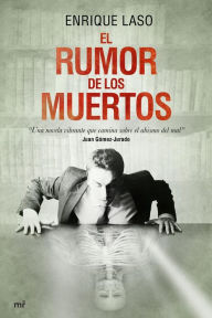 Title: El rumor de los muertos, Author: Enrique Laso