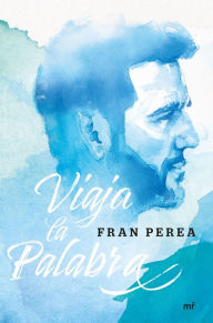 Title: Viaja la palabra, Author: Fran Perea