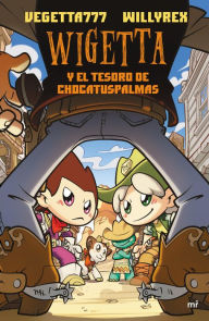 Title: 10. Wigetta y el tesoro de Chocatuspalmas, Author: Vegetta777 y Willyrex
